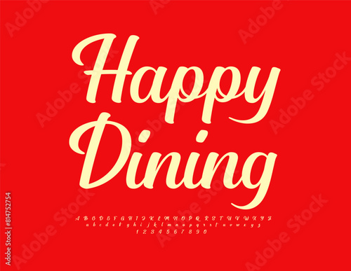 Vector stylish flyer Happy Dining with calligraphic Font. Elegant set of Alphabet Letters and Numbers photo