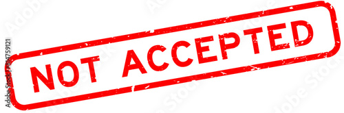 Grunge red not accepted word square rubber seal stamp on white background