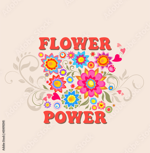 Flower Power seventies retro slogan with hippie colorful flowers ? daisy, tulip, pink hearts and floral pattern for 70s 60s nostalgic poster or card, t-shirt print.eps