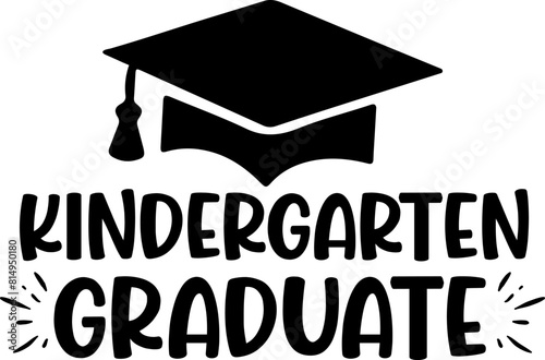 Kindergarten Graduation typography clip art design on plain white transparent isolated background for card, shirt, hoodie, sweatshirt, apparel, tag, mug, icon, poster or badge