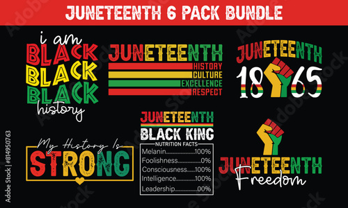 Juneteenth Best selling T-Shirt Design Bundle, Juneteenth svg bundle designs,Black History Png,celebrate 1865,we are black history,1865,Black king nutrition facts svg,Celebrate juneteenth.