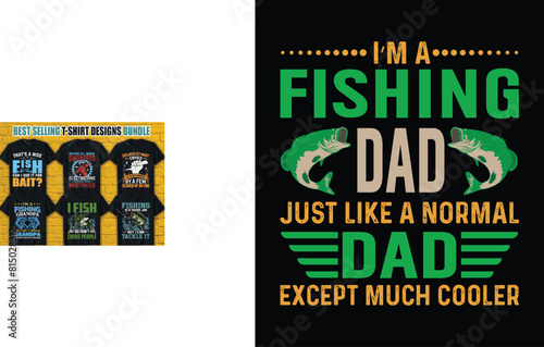 I'm a fishing dad just like a normal dad except much cooler vector t-shirt design