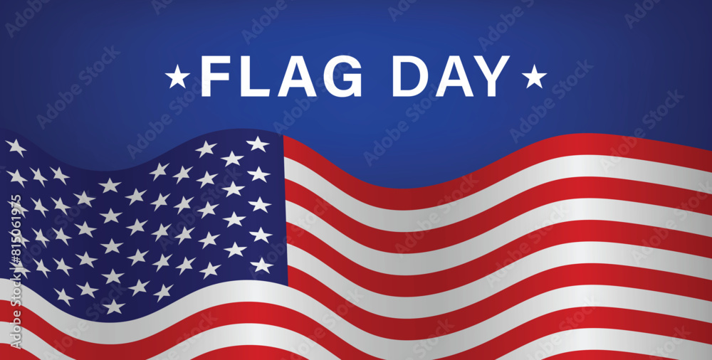 Flag Day in the United States, American flag day June 14 Flag Day in the United States, American flag day June 14