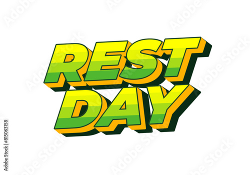 Rest day. Text effect in 3D style with good colors