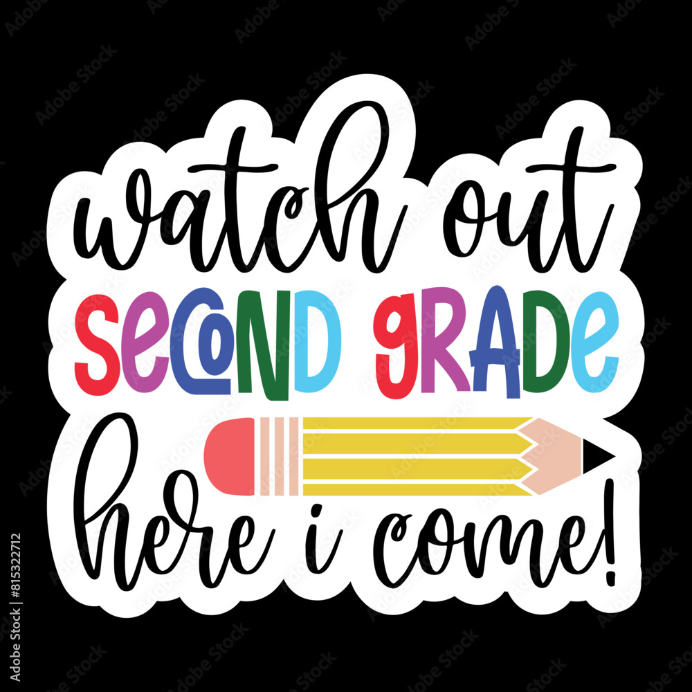 Fototapeta premium Watch Out Second Grade Here I Come