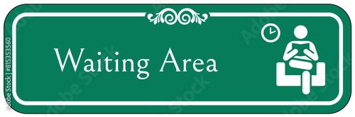 Waiting area sign