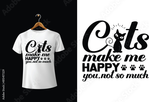 Cat's make me happy T-Shirt Design