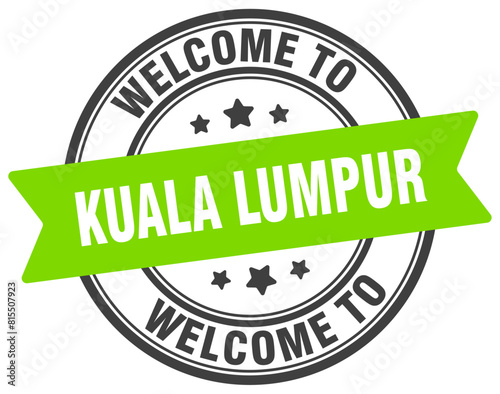 Photography Welcome to Kuala Lumpur stamp. Kuala Lumpur round sign