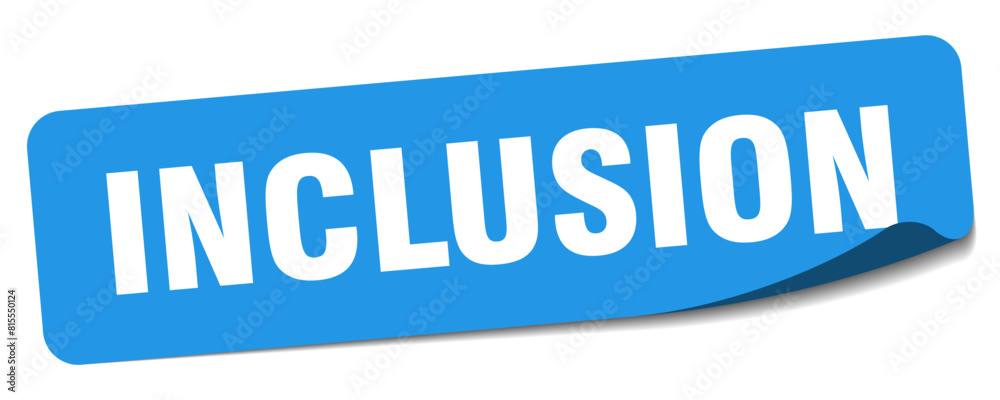 inclusion sticker. inclusion label inclusion sticker. inclusion label