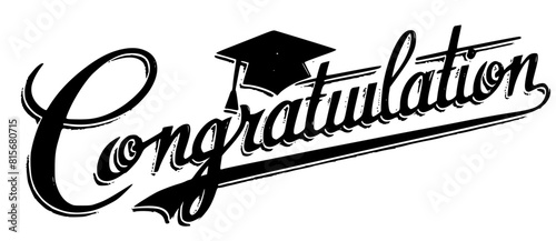 Congratulation sign for graduation party. Academic or graduation cap. Vector design for congratulation ceremony, university invitation card or banner. school, college, university. 