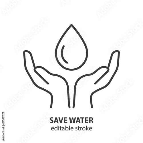 Save water line icon. Hands holding drop of water vector symbol. Hygiene illustration. Editable stroke.