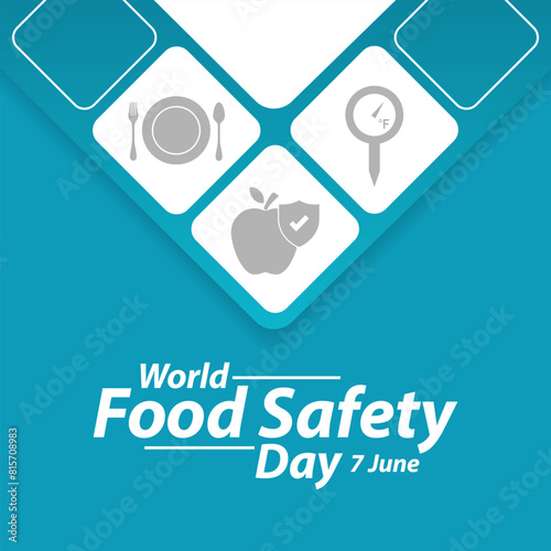 Food Safety Day (WFSD) celebrated on 7 June every year, aims to draw attention and inspire action to help prevent, detect and manage foodborne risks. Vector illustration.