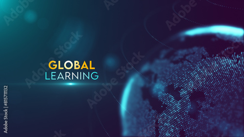 Global Learning Lettering On Blue Violet Shiny Partial View Of Dotted Globe Earth World Map, In The Bottom Right Corner With Bokeh Light Flare Background