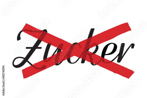 No sugar (kein Zucker). The word Zucker is handwritten in German and crossed out with red lines isolated on white background. Handlettering. Vector text. Food label, nutritional information.