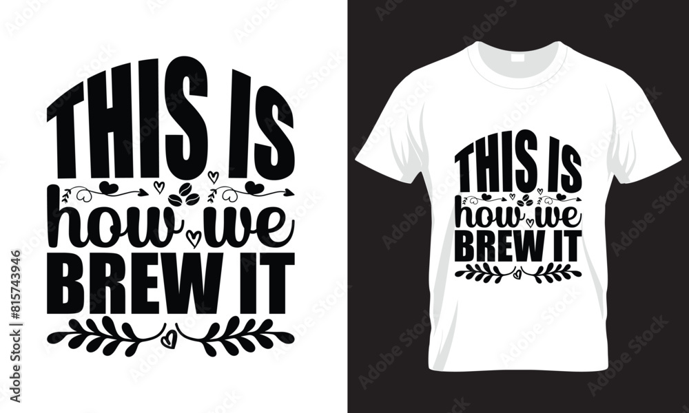 This Is How We Brew It SVG DESIGN This Is How We Brew It SVG DESIGN