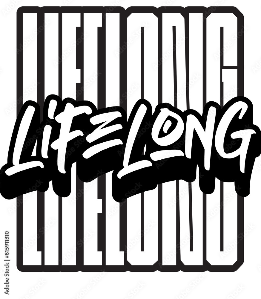 Obraz premium Lifelong Typography Design for Streetwear Brand