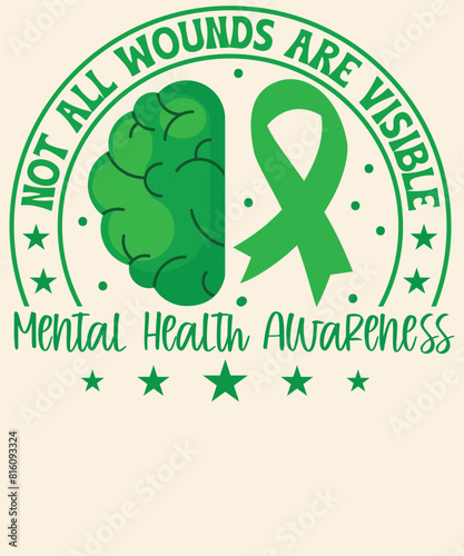 Not all wounds are visible mental awareness Graphic Design