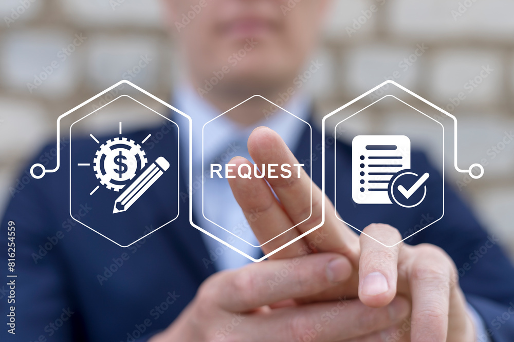 Manager working on virtual touch screen presses word: REQUEST. Concept of business finance service request. Online submission request. Approving requests.
