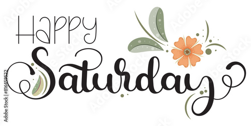  Happy SATURDAY. Hello Saturday vector days of the week with flowers and leaves. Illustration  Saturday 
