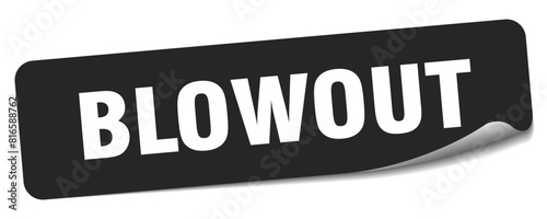 blowout sticker. blowout label