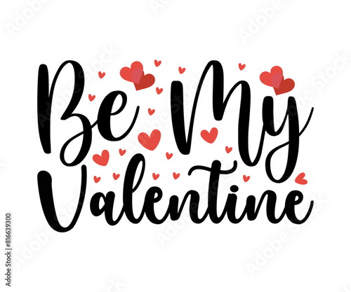 Be My Valentine T-shirt, Valentines Day Typography, Kids Valentine, T-shirt, Valentines Day, Mini Valentine, Cut File For Cricut And Silhouette