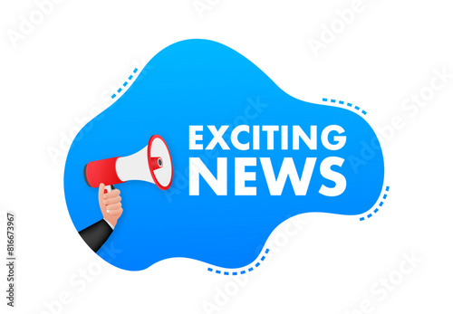 Exciting News text with Megaphone label. Megaphone in hand promotion banner. Marketing and advertising