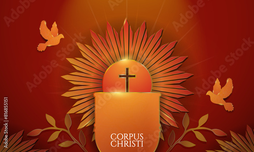 Beautiful Feast of Corpus Christi Banner. Red and Gold Symbols of Eucharist. Communion wafer dipped in the cup of wine framed by elegant metallic rays of a ostensorium, two doves, holy spirit. Vector 