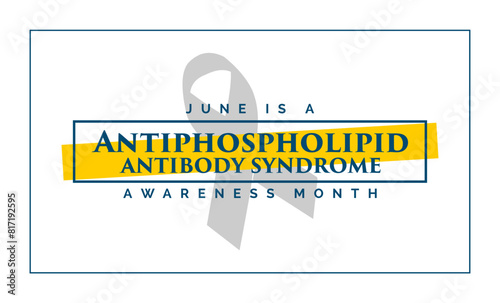 Antiphospholipid Antibody Syndrome Awareness Month Holiday Concept