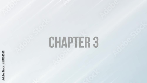 Animated title Chapter 3 three text pop up appearing on  white background with floating lights photo