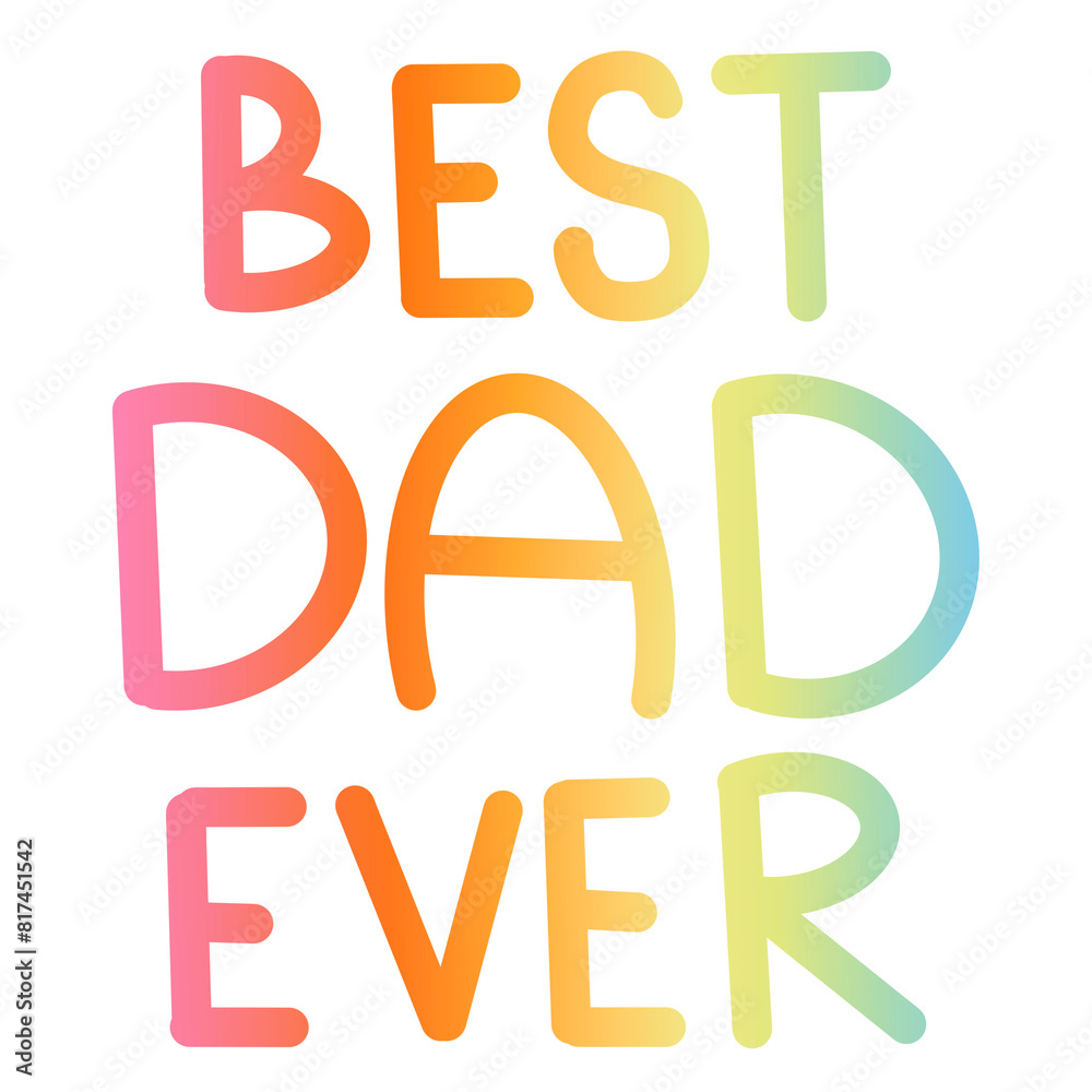 Best Dad Ever Best Dad Ever