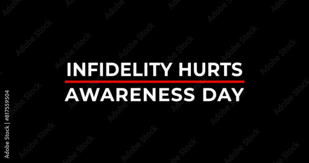 Infidelity Hurts Awareness Day. Text animation with alpha channel. Great for shedding light on the emotional impact of infidelity, promoting healing, and fostering healthy relationships. Infidelity Hurts Awareness Day. Text animation with alpha channel. Great for shedding light on the emotional impact of infidelity, promoting healing, and fostering healthy relationships.