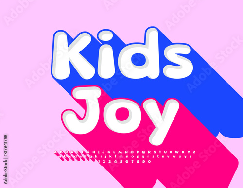 Vector bright poster Kids Joy. Playful Font with Big Pink Shadow. Children cute  Alphabet Letters and Numbers set.