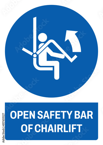 ISO mandatory safety signs_open safety bar of chairlift size a4/a3/a2/a1