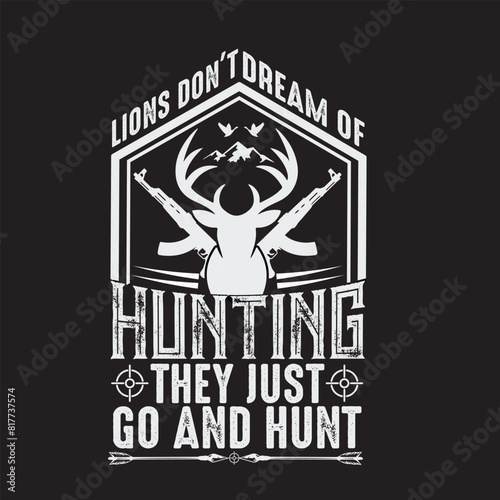 Best Hunting t-shirt design vector, Hunt t-shirt design, hunting t-shirt, deer hunting vector, outdoor hunting t shirt design photo