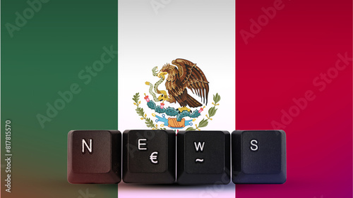 Mexico technology news concept, News text created with keyboard with Mexico flag, news and media 