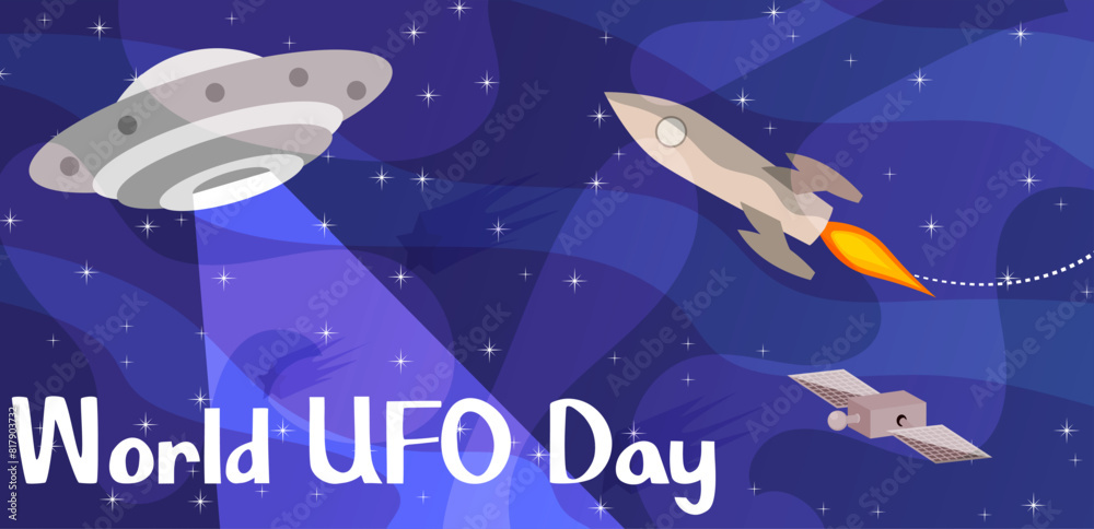 World UFO day. UFO, rocket and satellite in outer space. Space background. World UFO day poster. World UFO day. UFO, rocket and satellite in outer space. Space background. World UFO day poster.