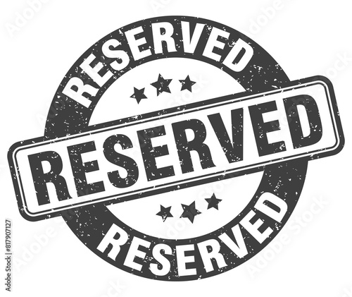 reserved stamp. reserved label. round grunge sign