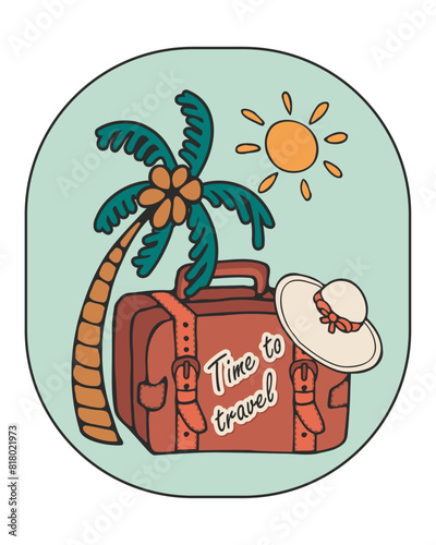 Time to travel. Vector lettering motivational emblem with quote and suitcase  palm trees  sun. Retro suitcase of traveler. Vintage travel bag for summer vacation. Hand drawn doodles in flat style.