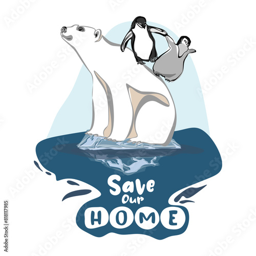 Global warming poster design. Ecological catastrophe. Save Arctic and arctic animals. Save environment. Save penguins and polar bears