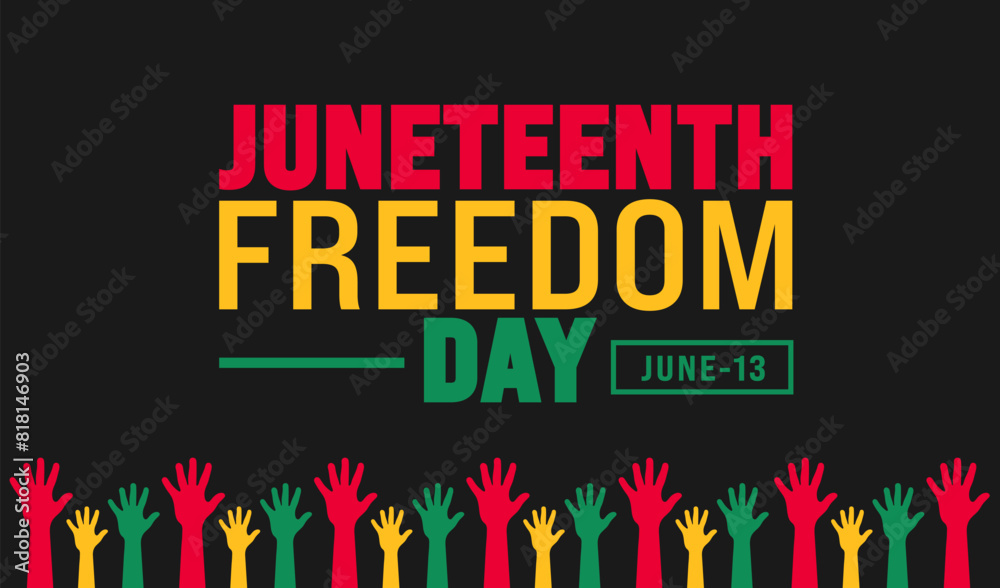 13 June Is Juneteenth Freedom Day Strong Hand Rising Background