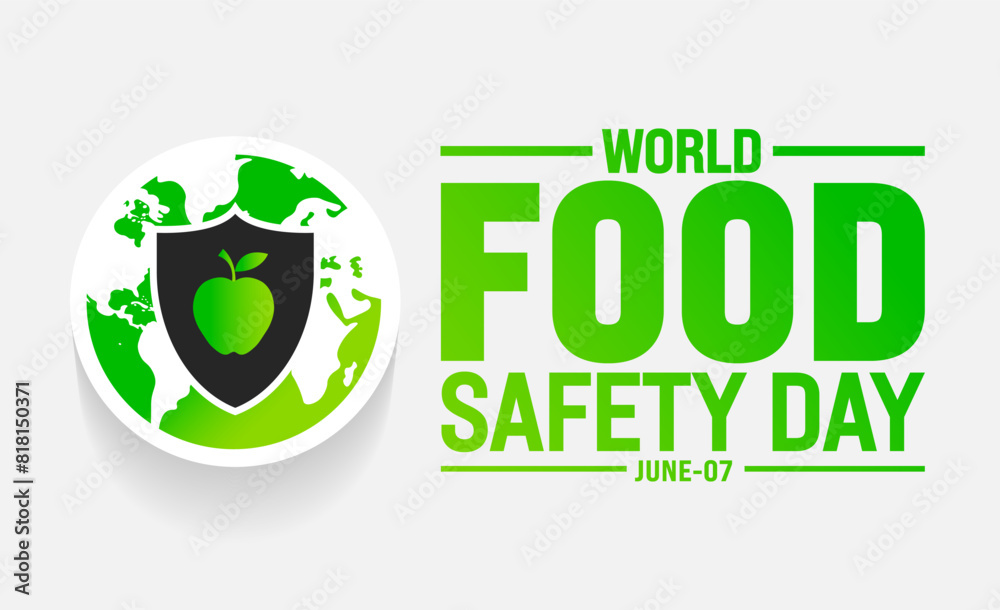 7 June is World Food Safety Day background design template. Holiday concept. use to background, banner, placard, card, and poster design template with text inscription and standard color. vector 7 June is World Food Safety Day background design template. Holiday concept. use to background, banner, placard, card, and poster design template with text inscription and standard color. vector