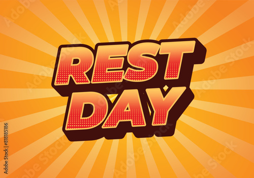 Rest day. Text effect in 3D style with good colors