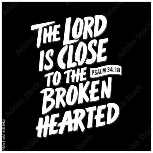 Bible verse  Biblical background. Christian poster the lord is close to the broken hearted PSALM 34:18