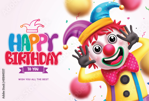 Happy birthday greeting vector design. Birthday clown character in happy, smiling and funny face buffoon comedian for kids party celebration background. Vector illustration birthday greeting design. 
