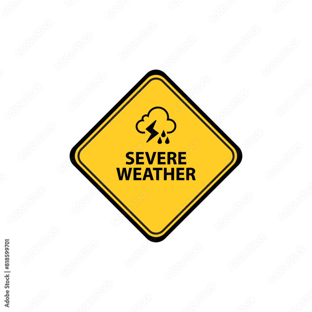 severe weather sign severe weather sign