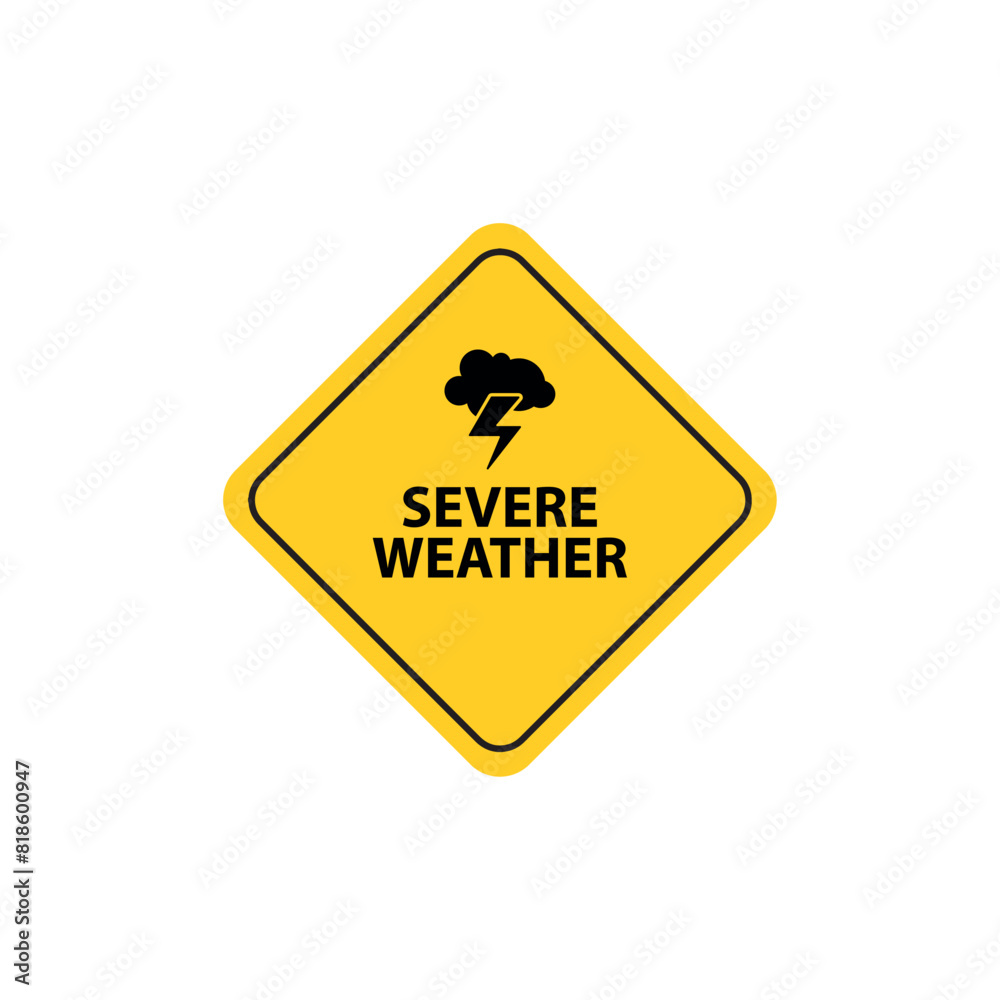 severe weather sign severe weather sign