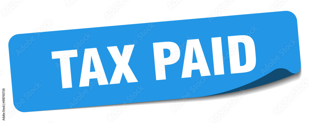 tax paid sticker. tax paid label tax paid sticker. tax paid label