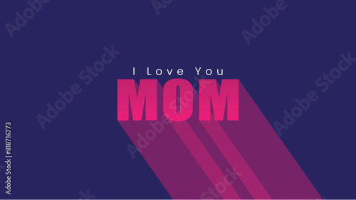 Lettering I love you mom. poster vector design for happy mothers day. greeting card for mothers day (ID: 818716773)