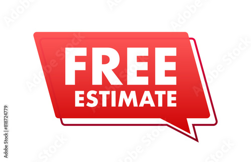 Free estimate label. Approximate calculation of the cost. Estimates badge.