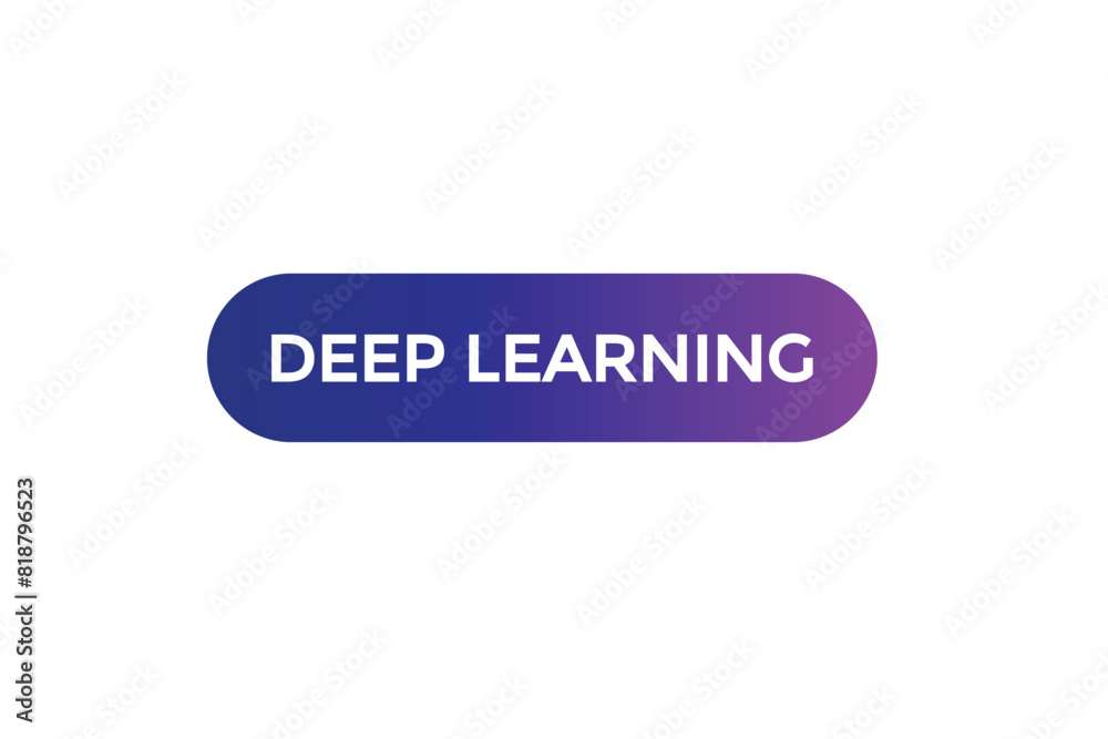 new website deep learning button learn stay stay tuned, level, sign, speech, bubble  banner modern, symbol,  click 
